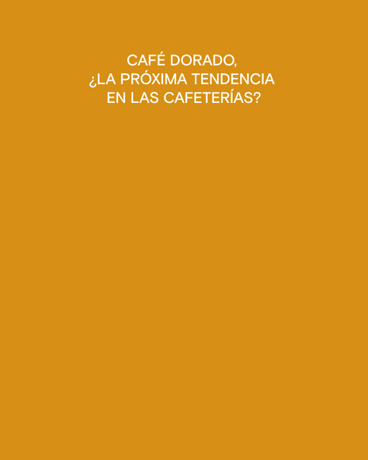 Café dorado, ¿la próxima tendencia en las cafeterías?